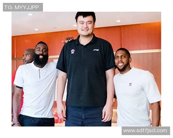 姚明身高之谜揭秘：从遗传因素到科学训练的成长之路